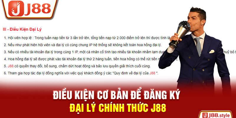 Điều kiện cơ bản để đăng ký đại lý chính thức J88